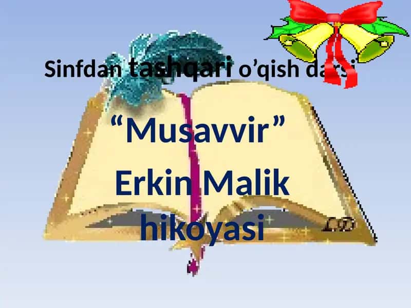 Sinfdan tashqari o'qish darsi "Musavvir" 1