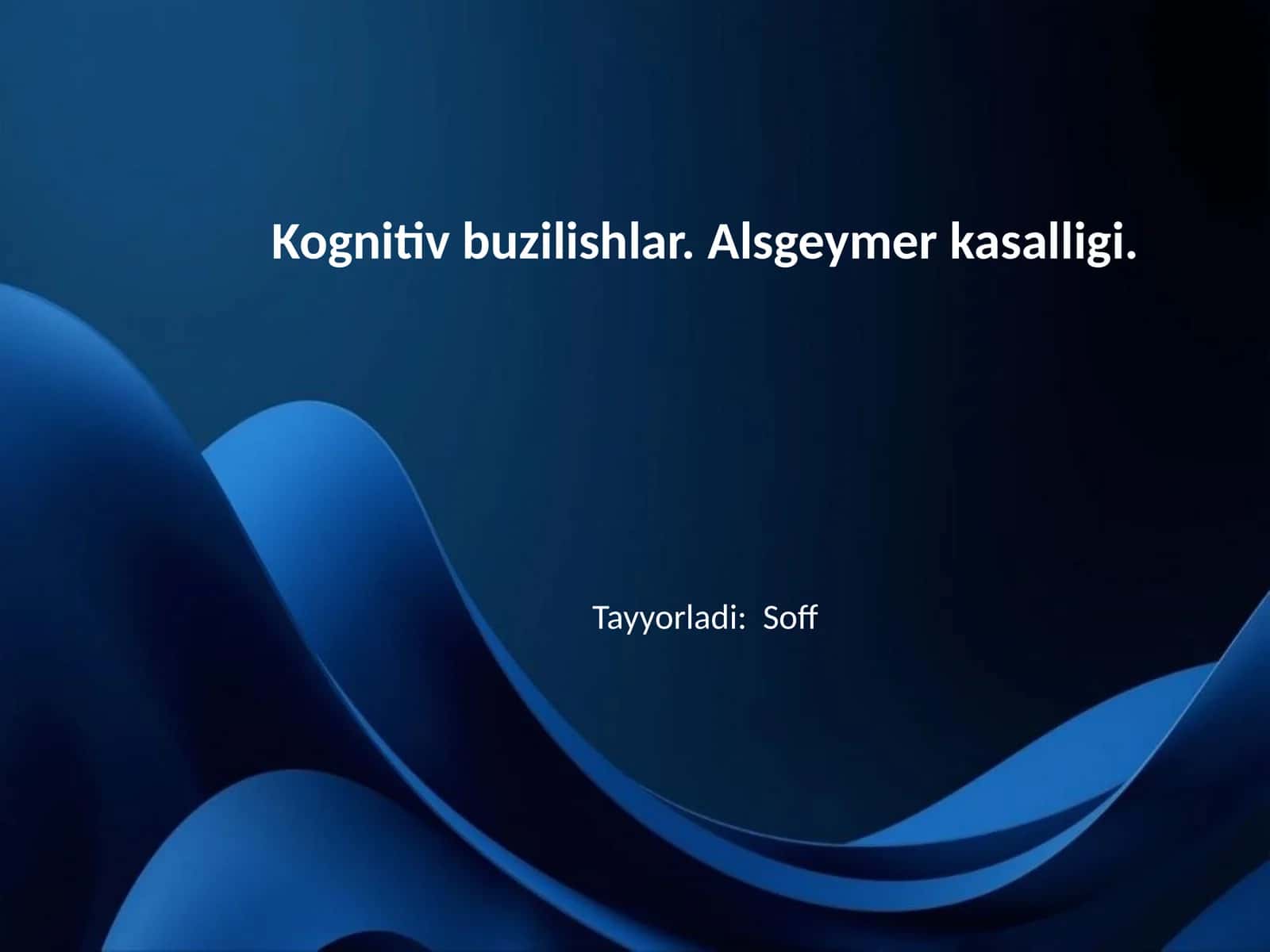 Kognitiv buzilishlar. Alsgeymer kasalligi 1