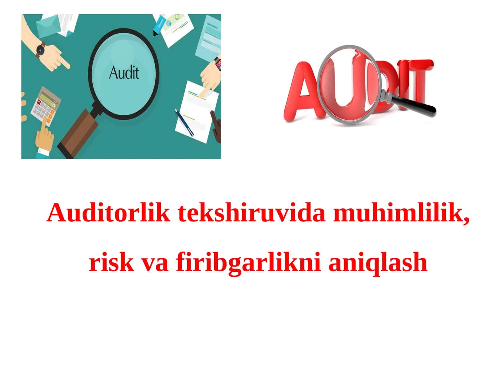 Auditorlik tekshiruvida muhimlilik, risk va firibgarlikni aniqlash 1