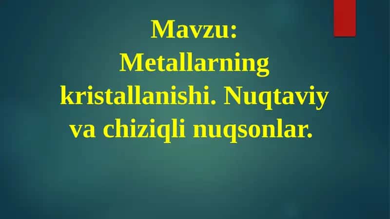 Metallarning kristallanishi 1