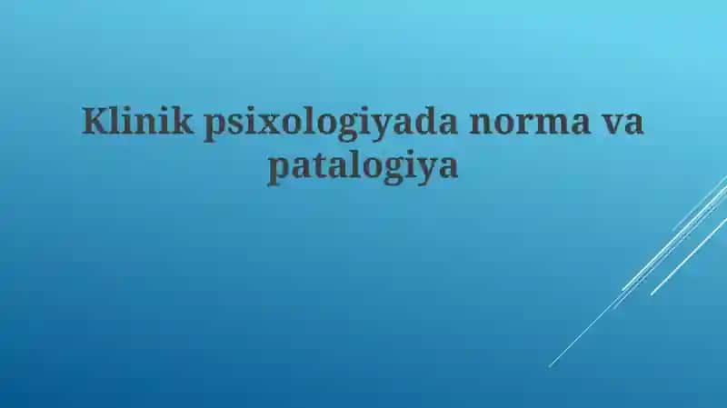 Klinik psixologiya: asosiy tushunchalar va baholash
