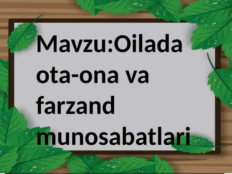 Oilada ota-ona va farzand munosabatlari 1