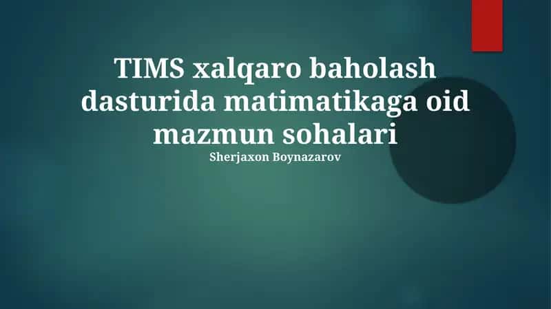 TIMS xalqaro baholash dasturida matimatikaga oid mazmun sohalari 1