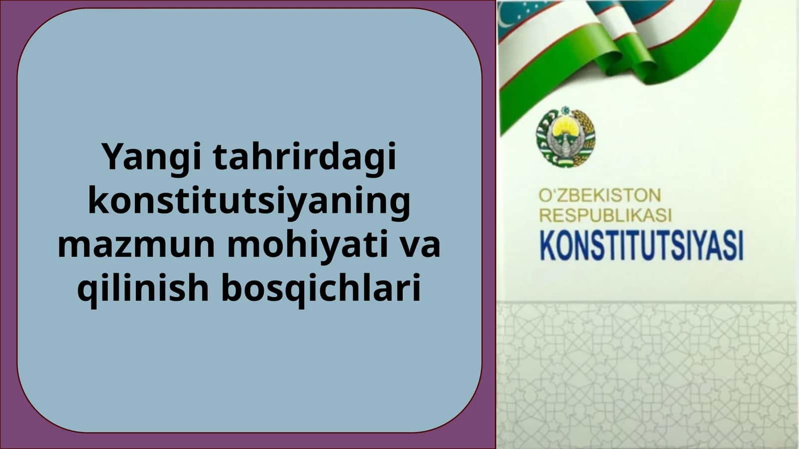 Yangi tahrirdagi konstitutsiyaning mazmun mohiyati va qilinish bosqichlari 1
