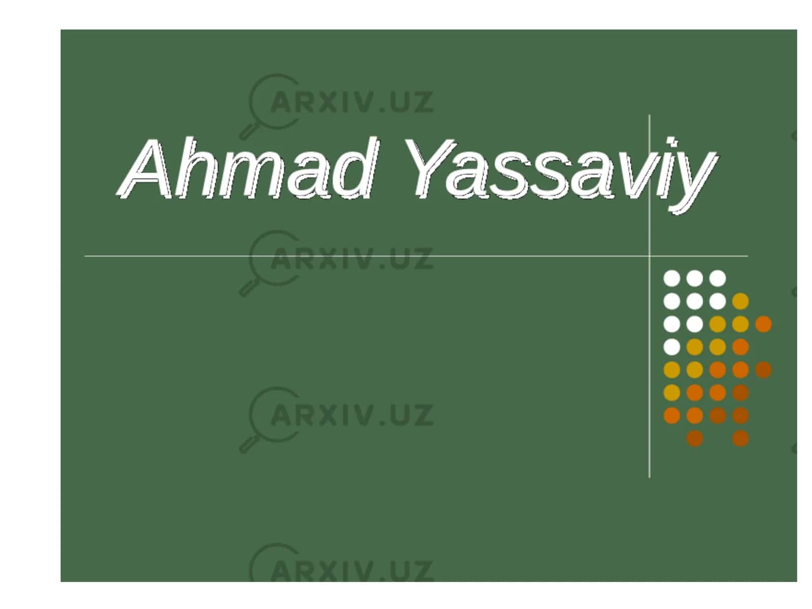 Ahmad Yassaviy hayoti va ijodi 1