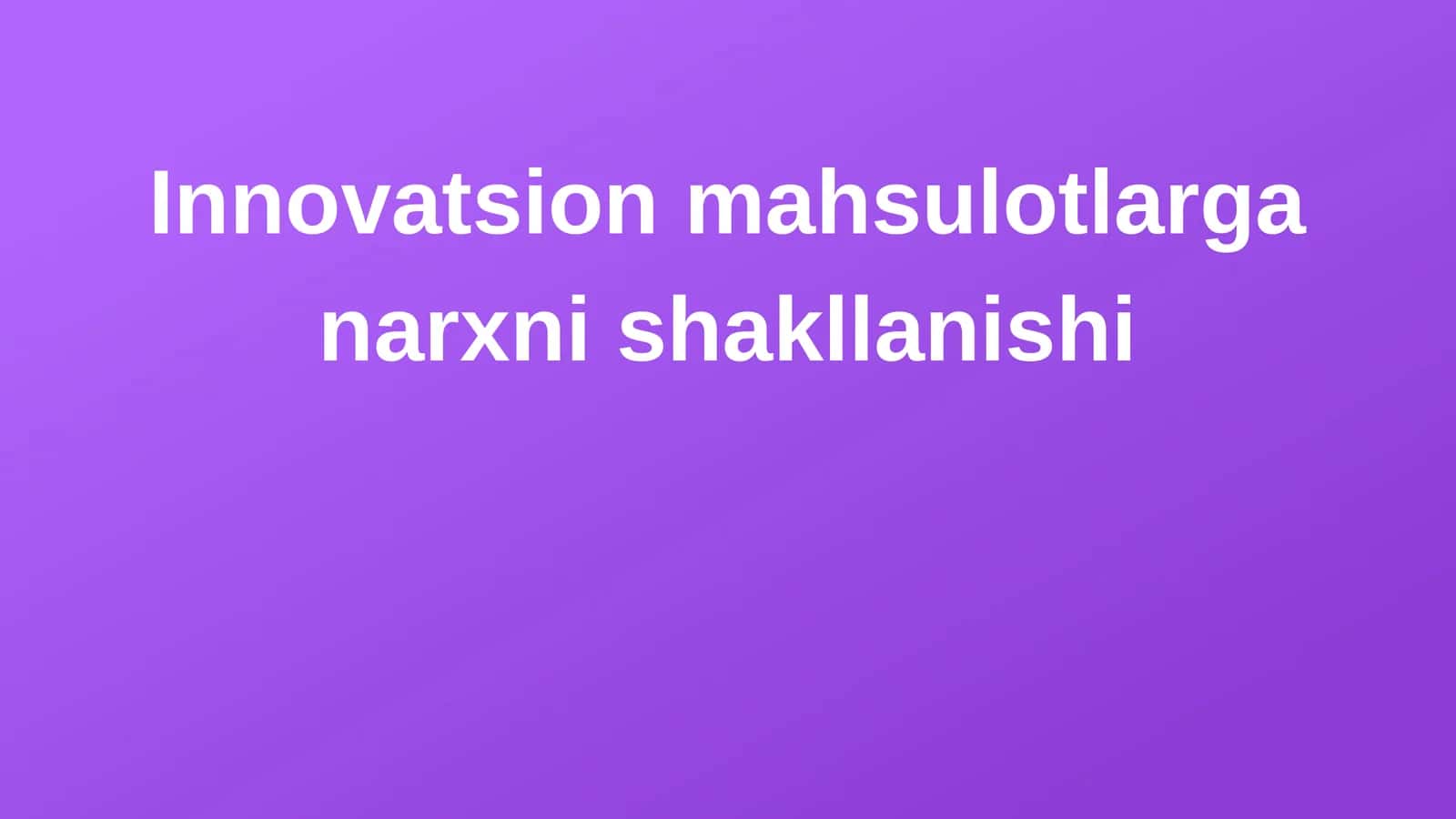 Innovatsion mahsulotlar 1
