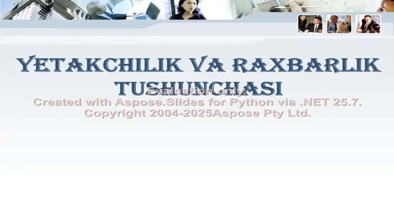 Yetakchilik va Raxbarlik tushunchasi 1