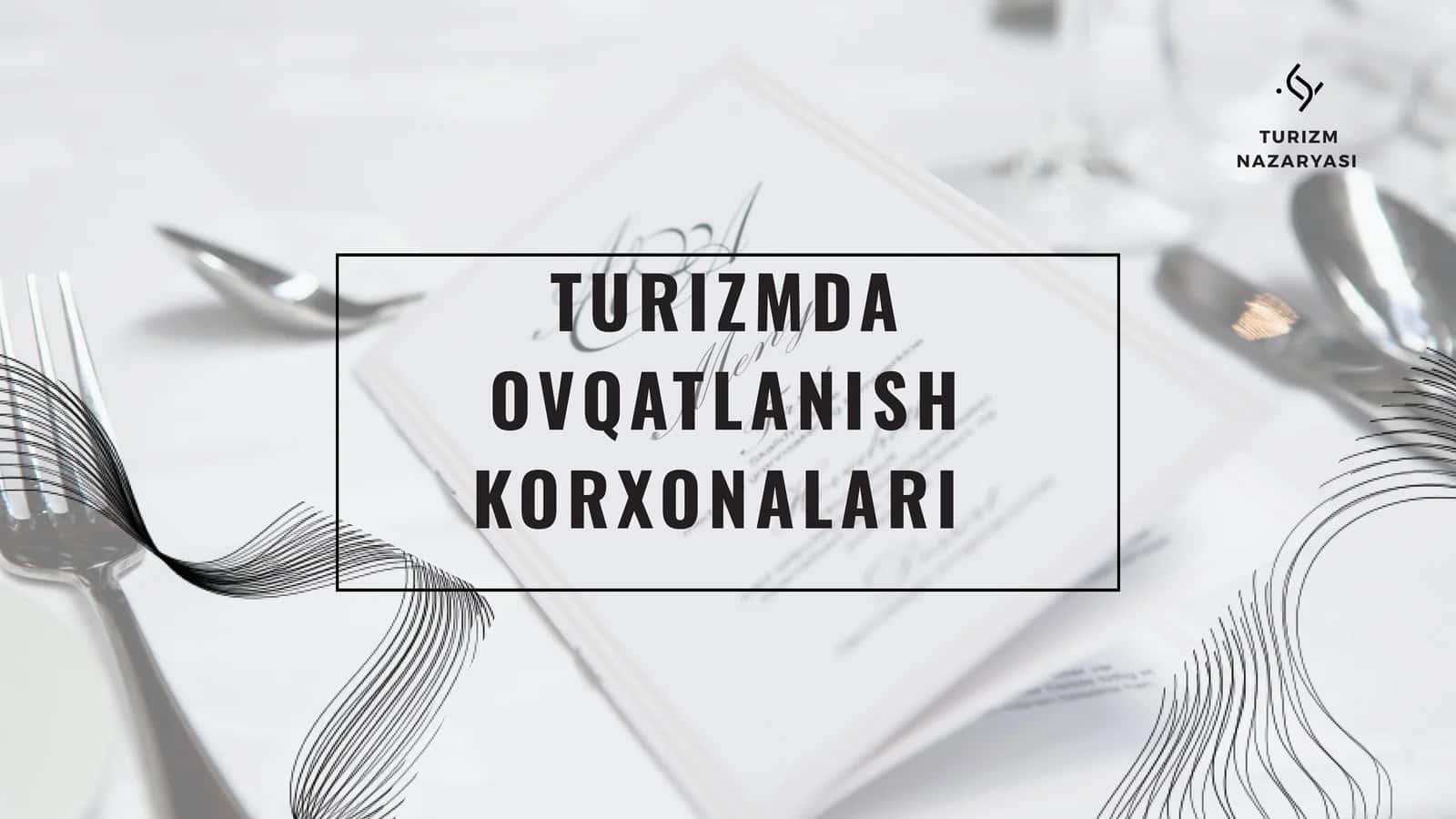 Turizmda ovqatlanish korxonalari 1