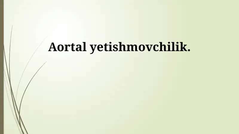 Aortal yetishmovchilik 1