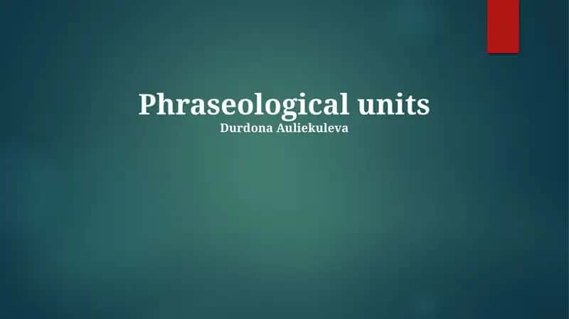 Understanding Phraseological Units 1