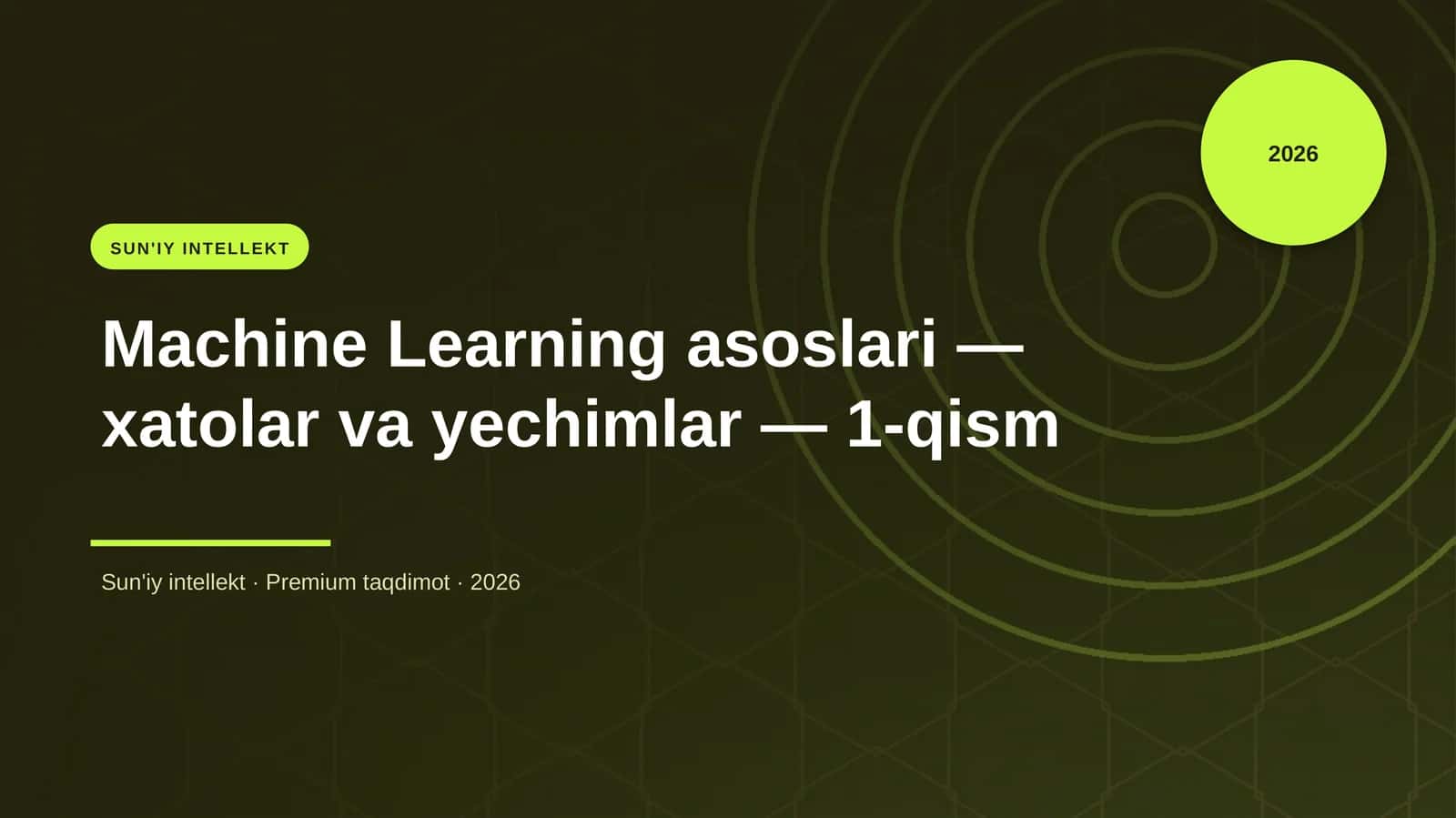 Machine Learning asoslari — xatolar va yechimlar — 1-qism 1
