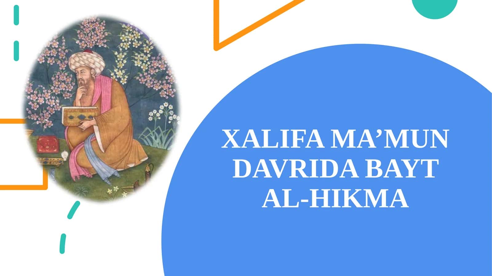 XALIFA MA’MUN DAVRIDA BAYT AL-HIKMA 1