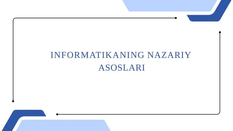 INFORMATIKANING NAZARIY ASOSLARI 1