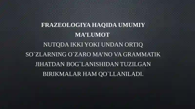 Frazeologiyahaqidaumumiyma’lumot