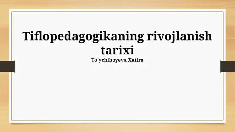 Tiflopedagogikaning rivojlanish tarixi 1