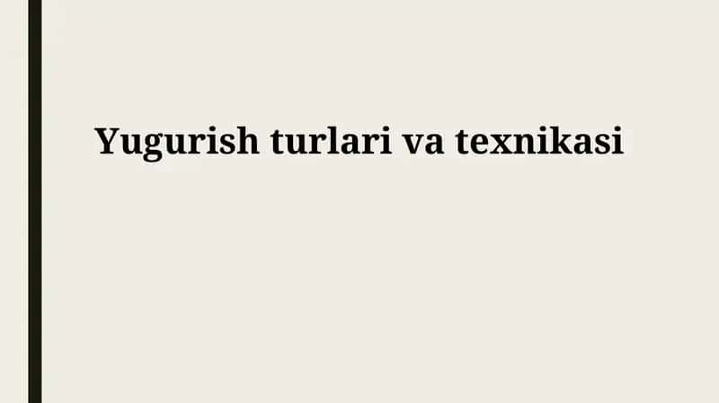 Yugurish turlari va texnikasi 1