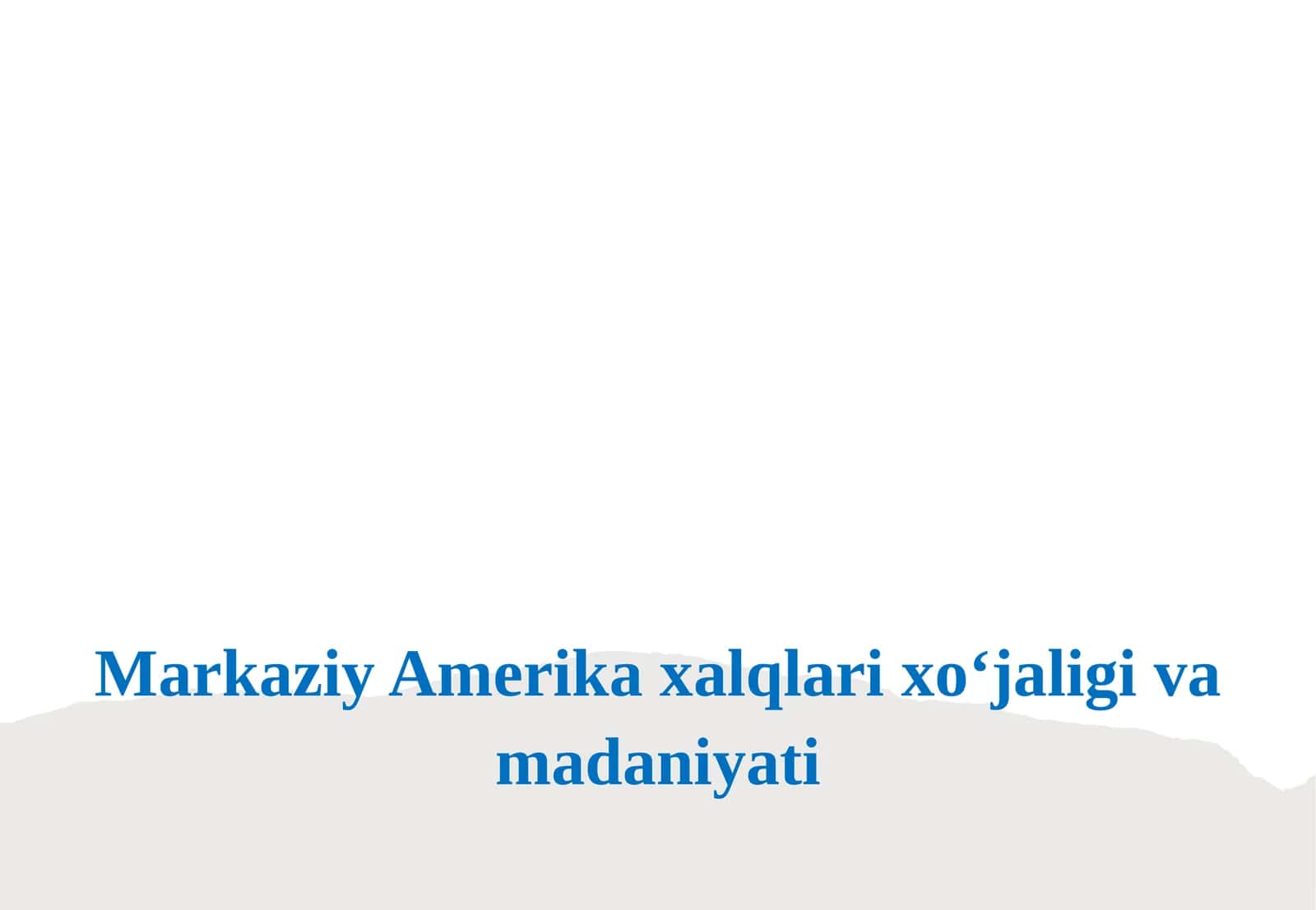 Markaziy Amerika xalqlari xoʻjaligi va madaniyati 1