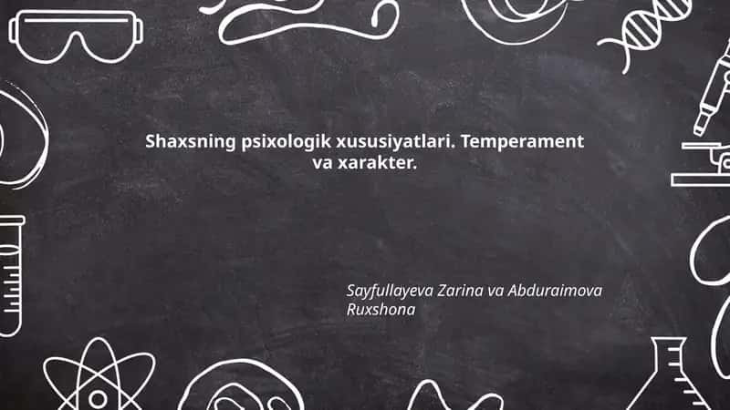 Shaxsning psixologik xususiyatlari. Temperament va xarakter 1