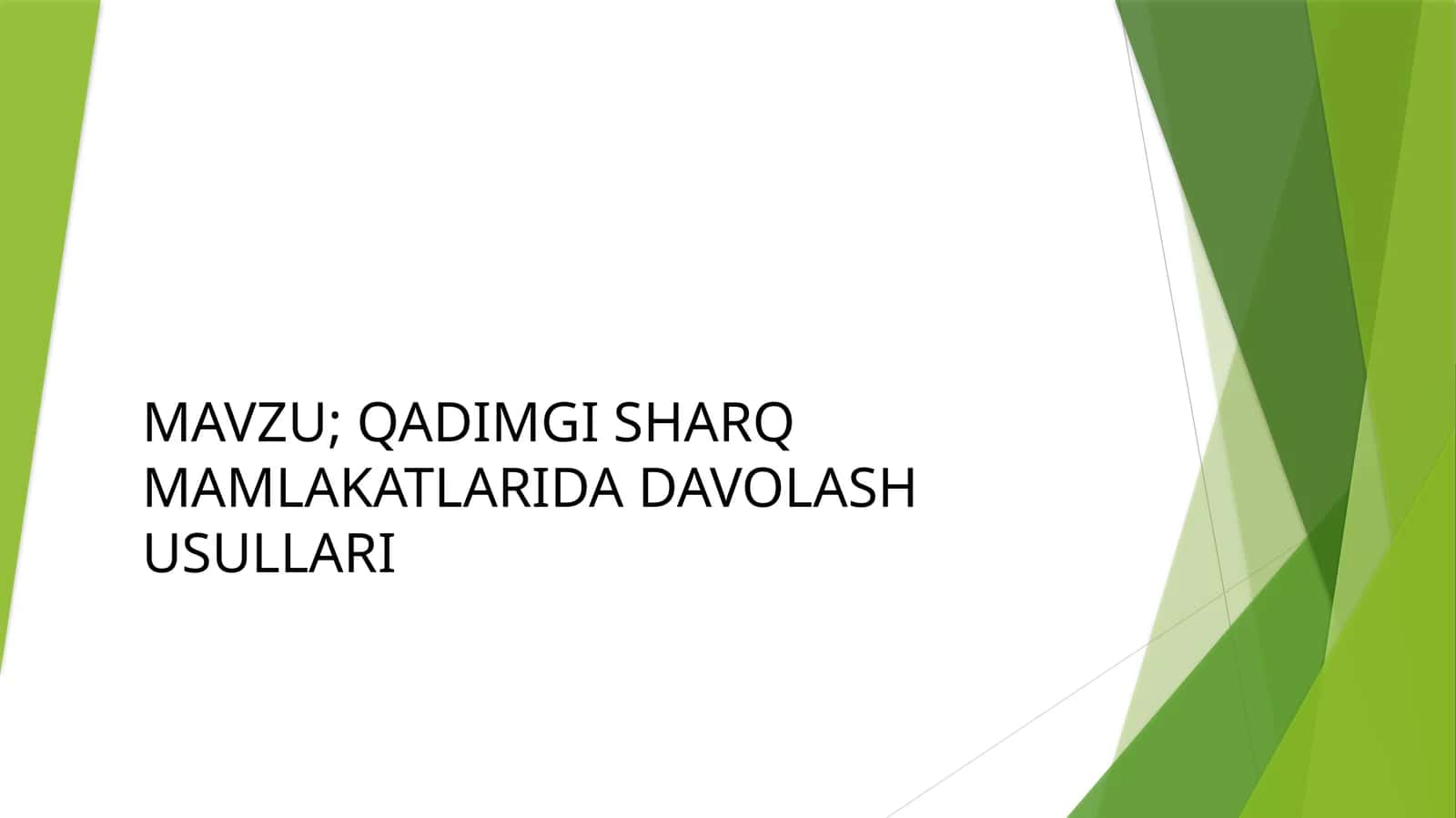 QADIMGI SHARQ MAMLAKATLARIDA DAVOLASH USULLARI 1