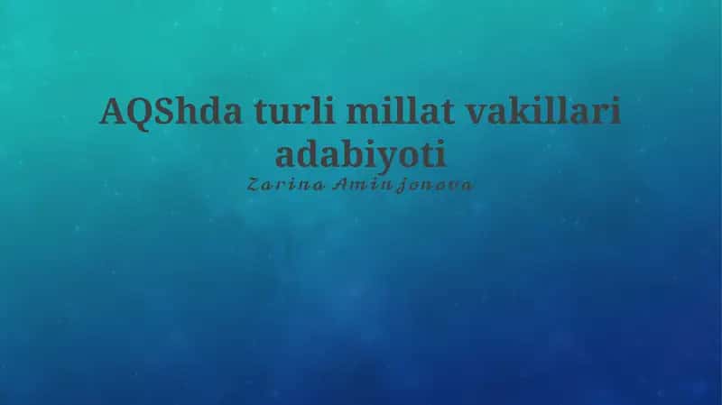 AQShda turli millat vakillari adabiyoti 1