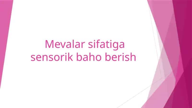 Mevalar sifatiga sensorik baholash 1