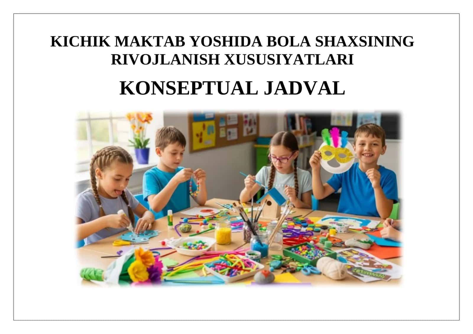 KICHIK MAKTAB YOSHIDA BOLA SHAXSINING RIVOJLANISH XUSUSIYATLARI 1
