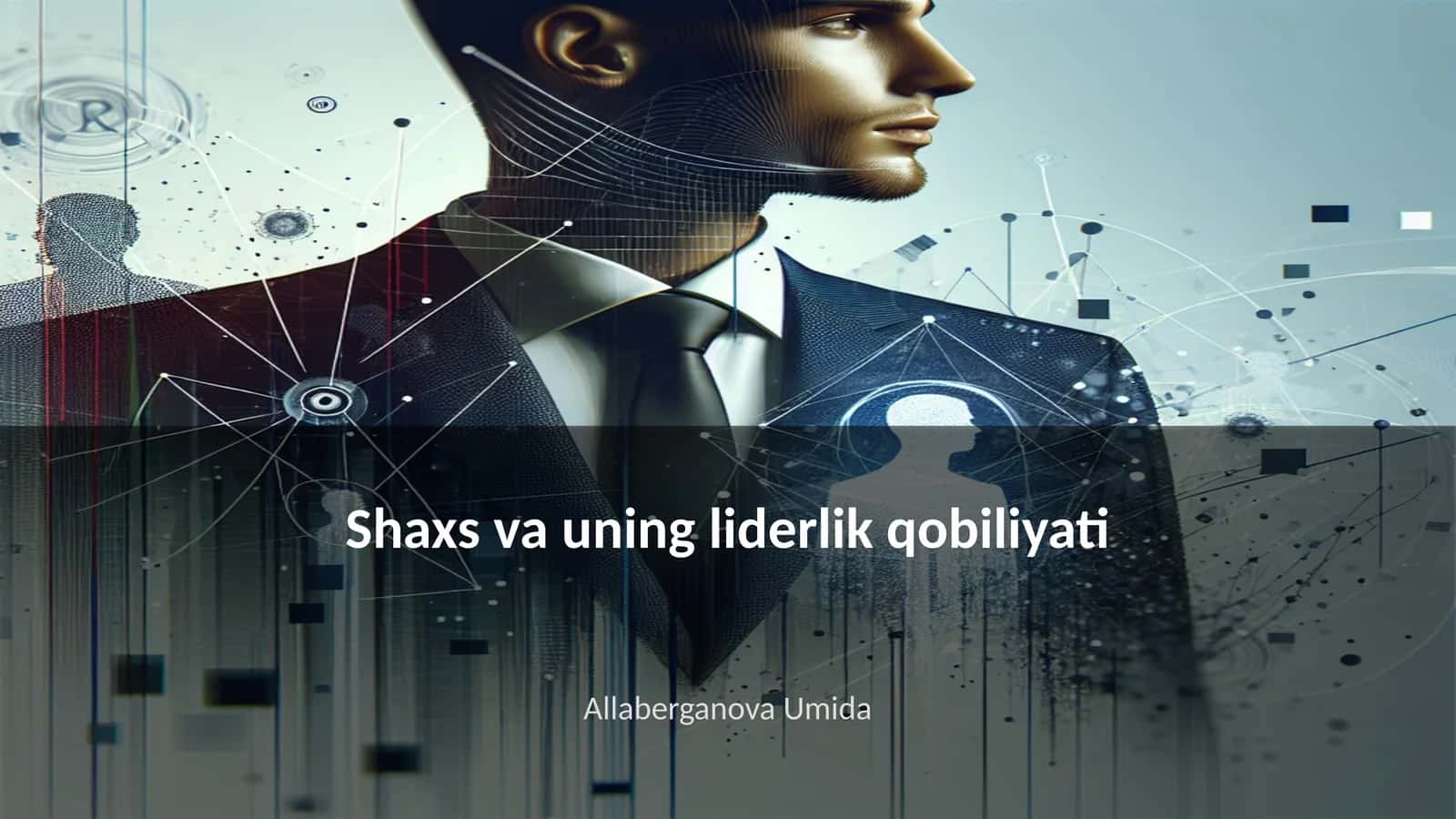 Shaxs va uning liderlik qobiliyati 1