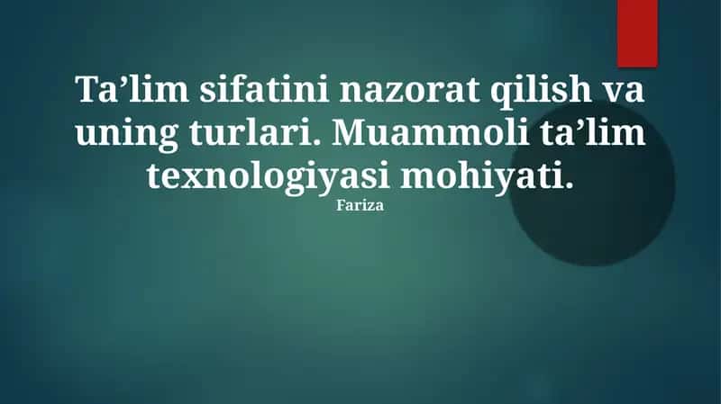 Ta'lim sifatini nazorat qilish va uning turlari 1