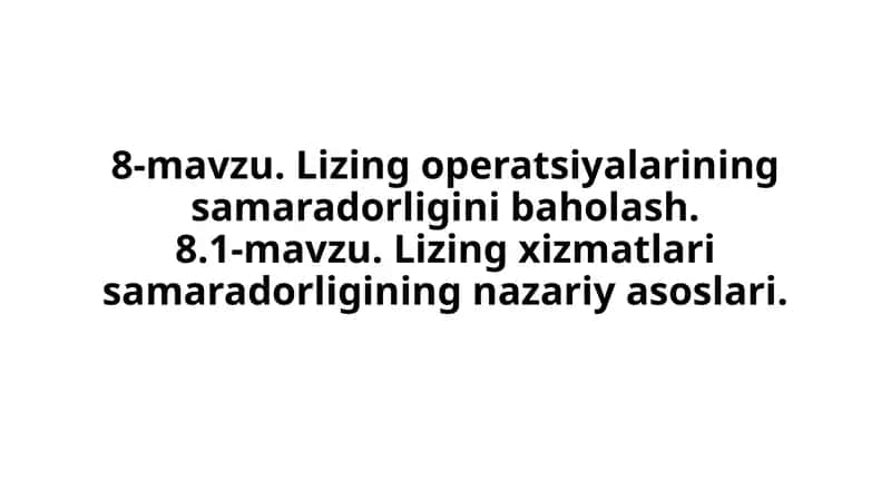 Lizing operatsiyalari samaradorligi 1