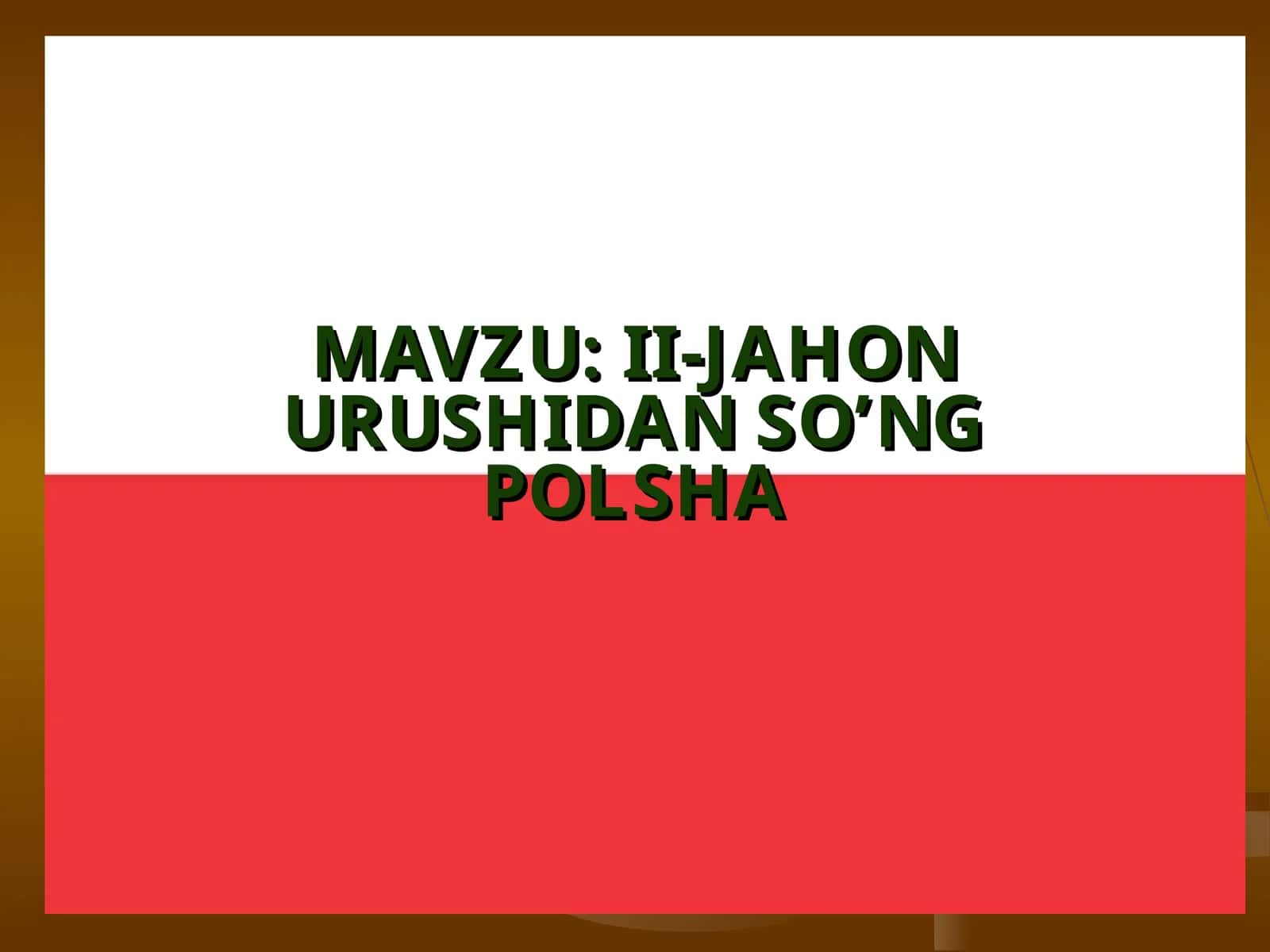 II-JAHON URUSHIDAN SO’NG POLSHA 1