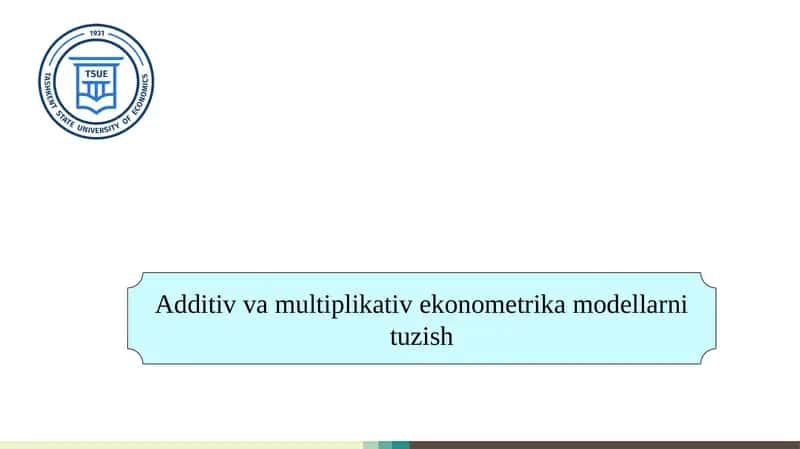 Additiv va multiplikativ ekonometrika modellarni tuzish 1