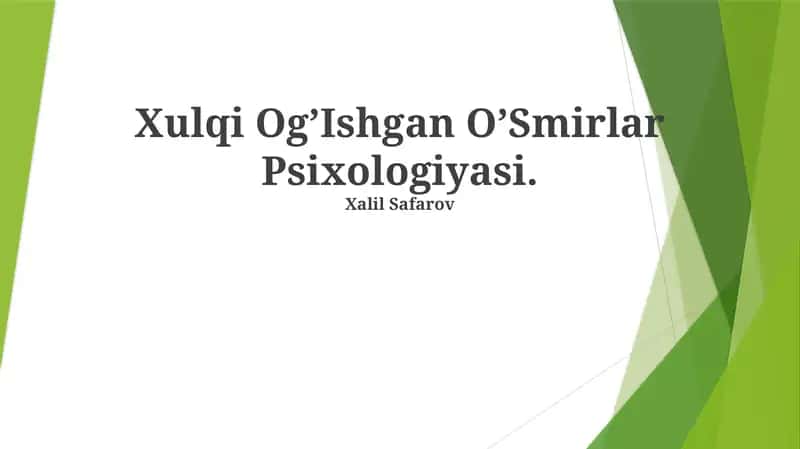 Xulqi Og’Ishgan O’Smirlar Psixologiyasi 1