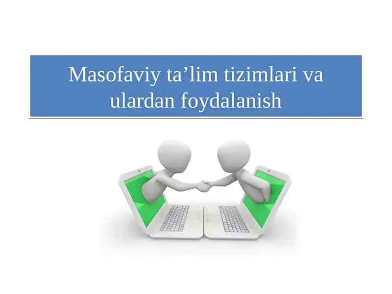 Masofaviy ta’lim tizimlari va ulardan foydalanish 1