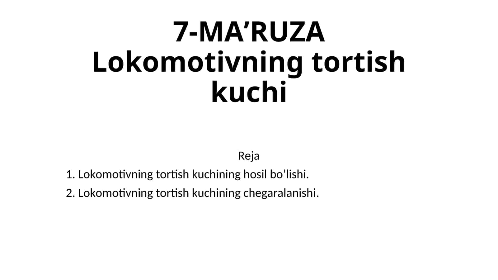 7-MA’RUZALokomotivning tortish kuchi 1