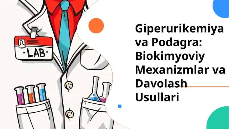 Giperurikemiya va Podagra: Biokimyoviy Mexanizmlar va Davolash Usullari 1