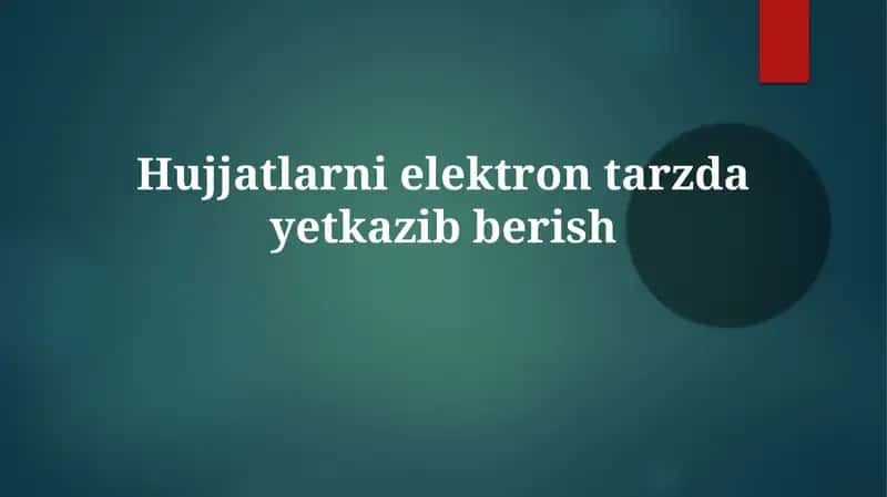 Elektron hujjat yetkazib berish (EHY) tizimi 1