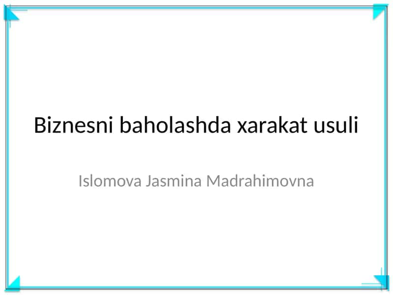 Biznesni baholashda xarakat usuli 1