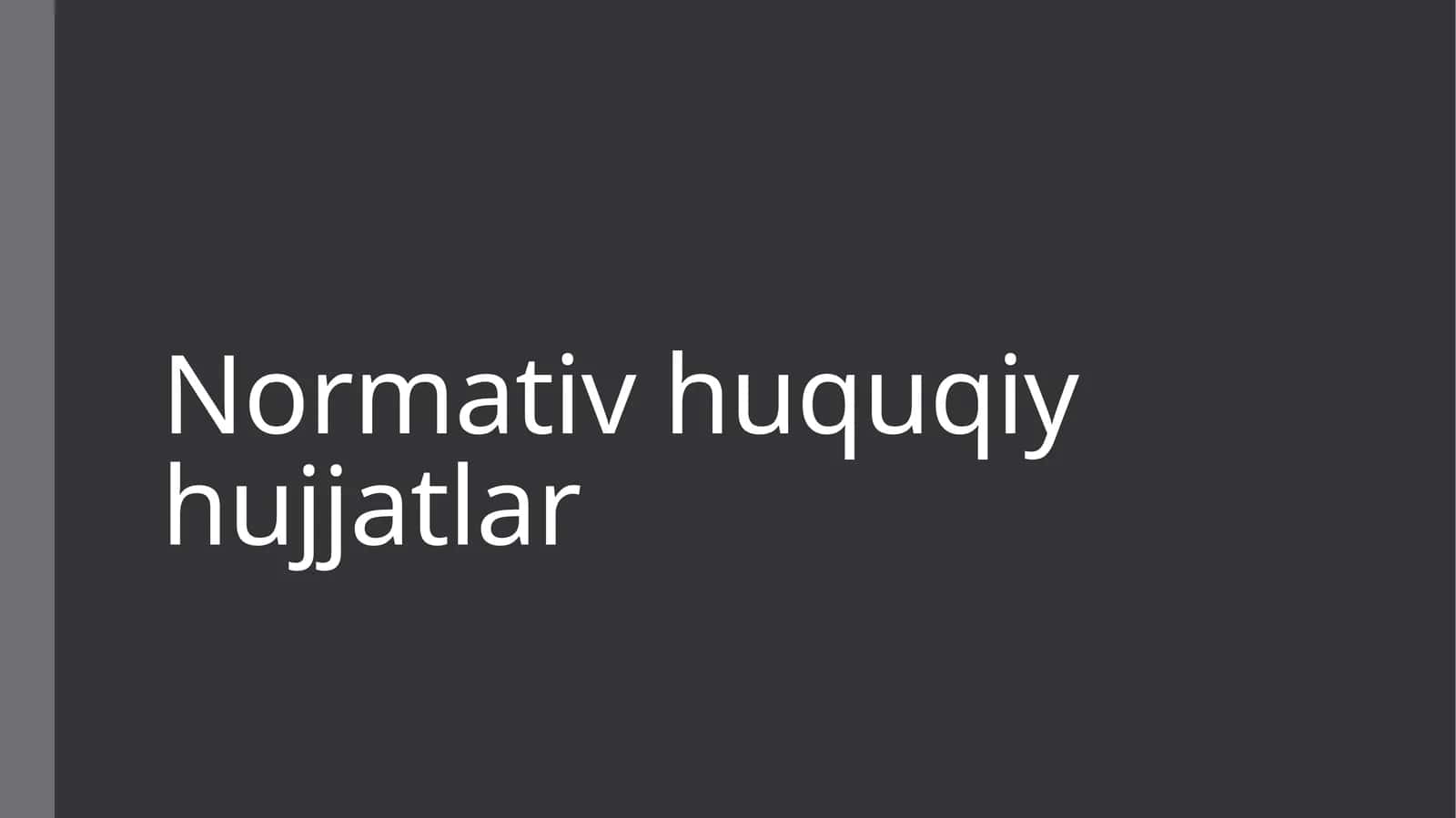 Normativ huquqiy hujjatlar 1
