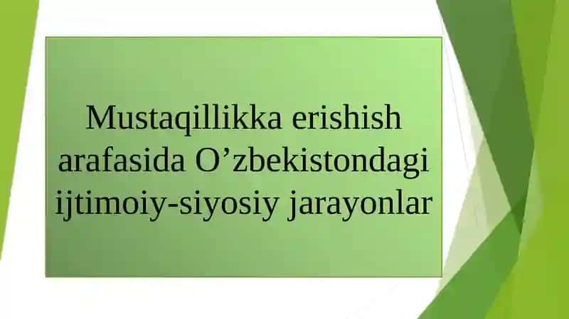 Mustaqillikka erishish arafasida O’zbekistondagi ijtimoiy-siyosiy jarayonlar