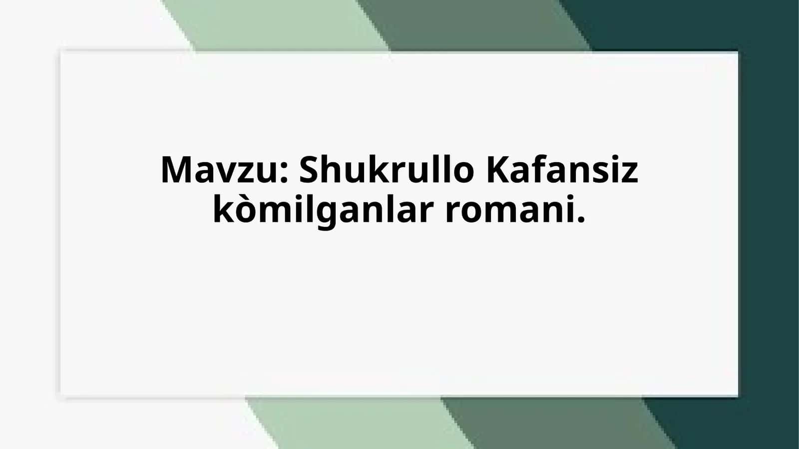 Shukrullo Kafansiz Ko'milganlar romani 1