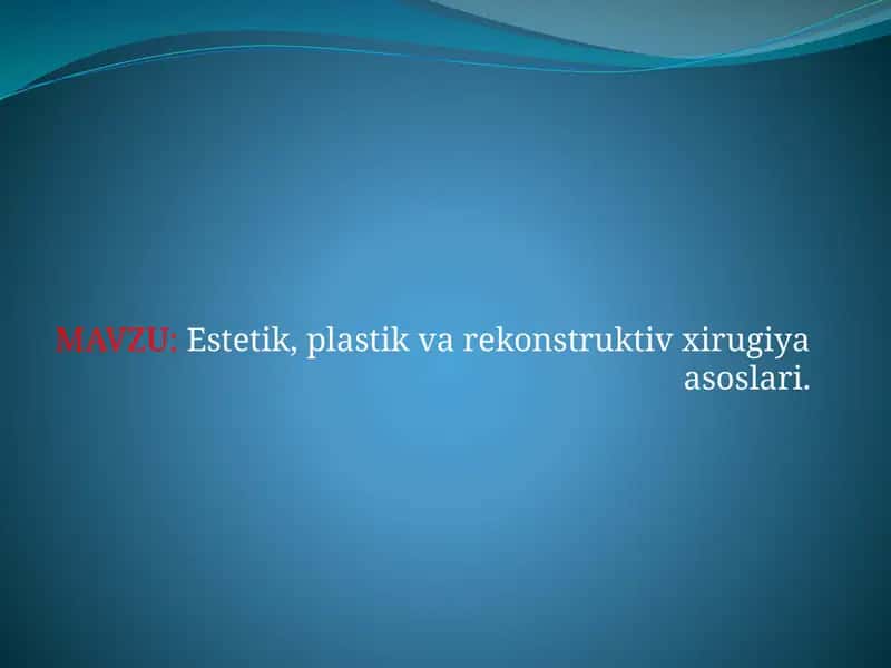 Estetik, plastik va rekonstruktiv xirugiya asoslari 1