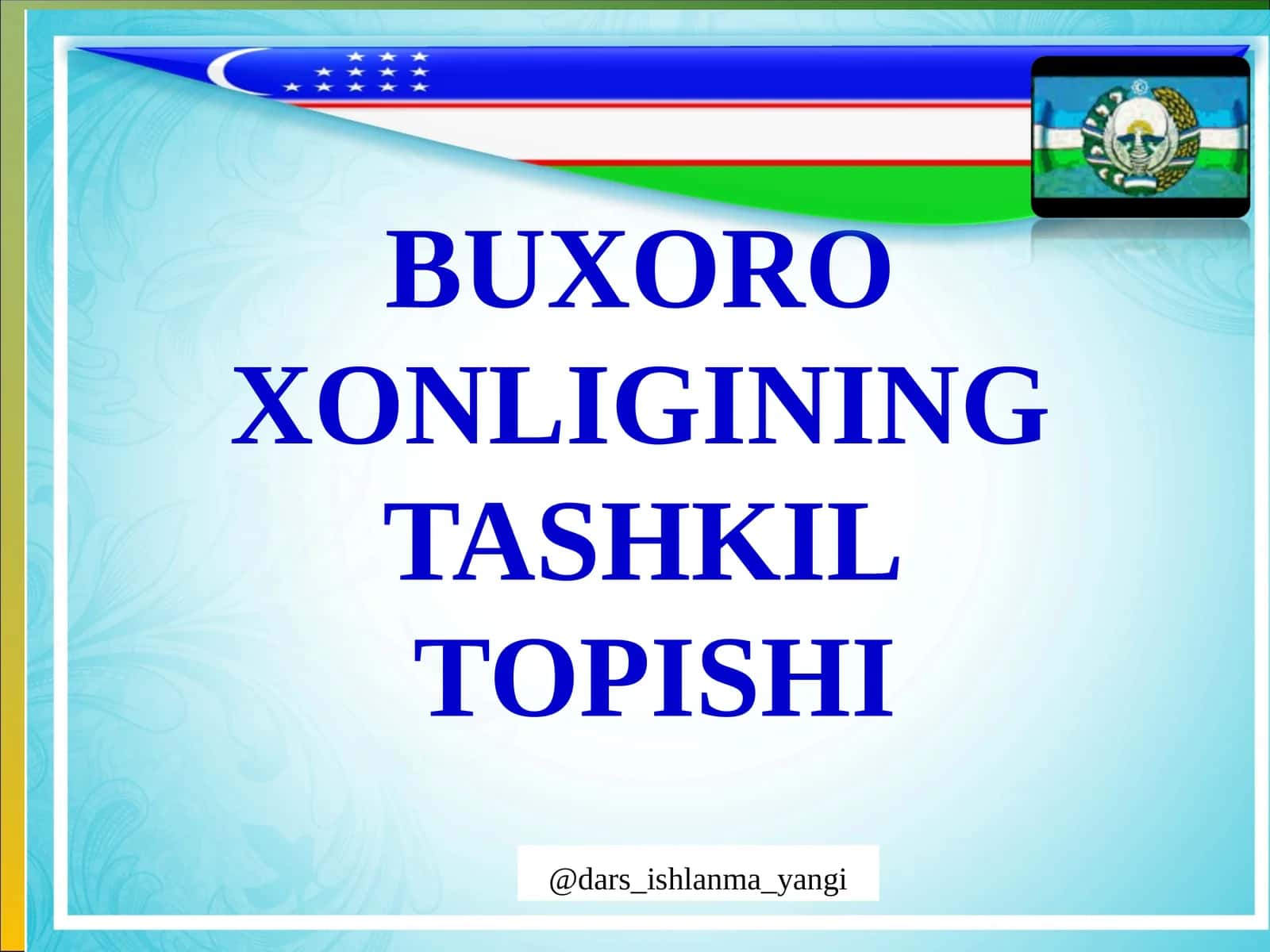 BUXORO  XONLIGINING  TASHKIL  TOPISHI 1