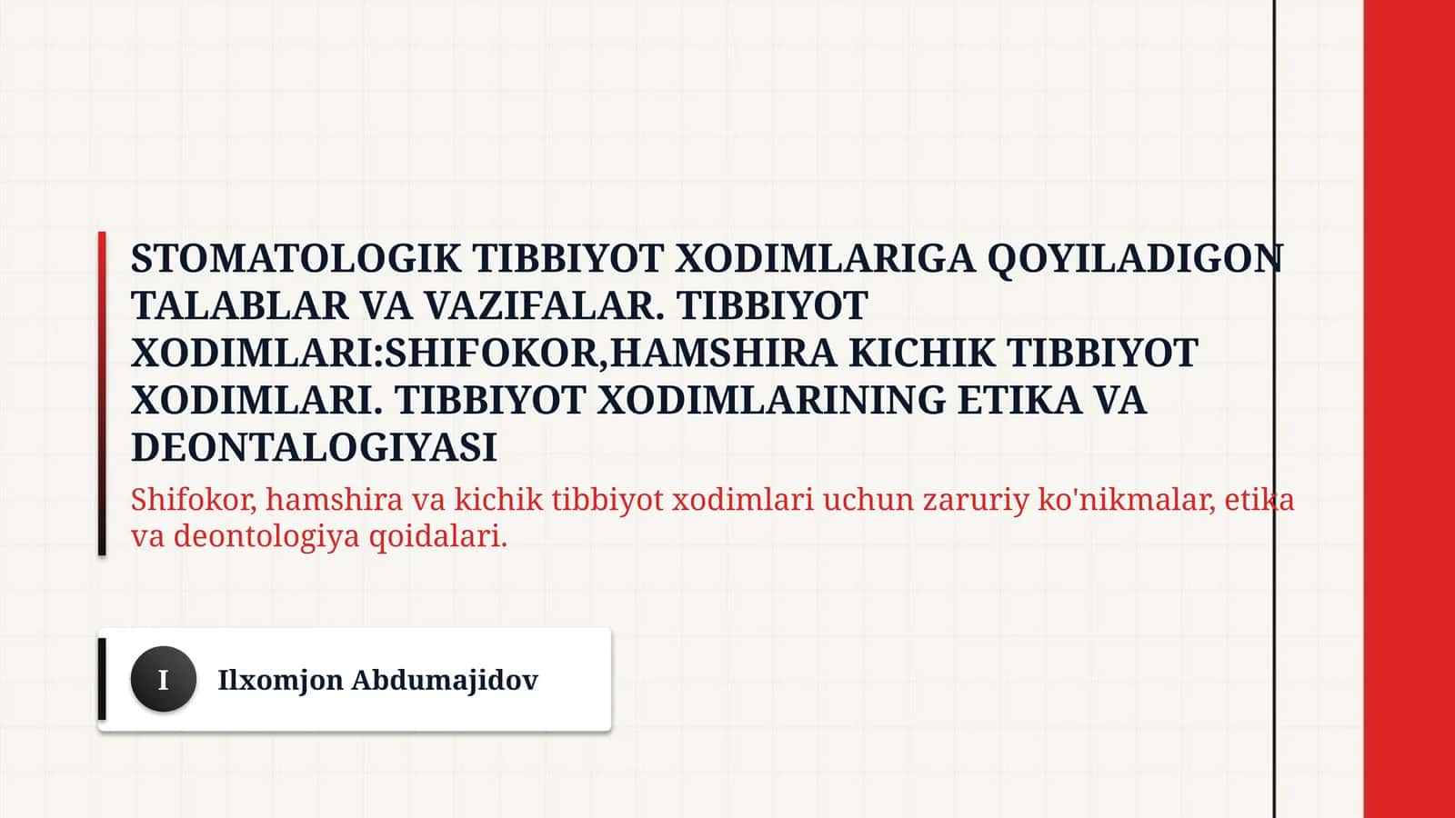Stomatologik tibbiyot xodimlariga qoyiladigon talablar va vazifalar. Tibbiyot xodimlari:shifokor,hamshira kichik tibbiyot xodimlari. Tibbiyot xodimlarining etika va deontalogiyasi 1