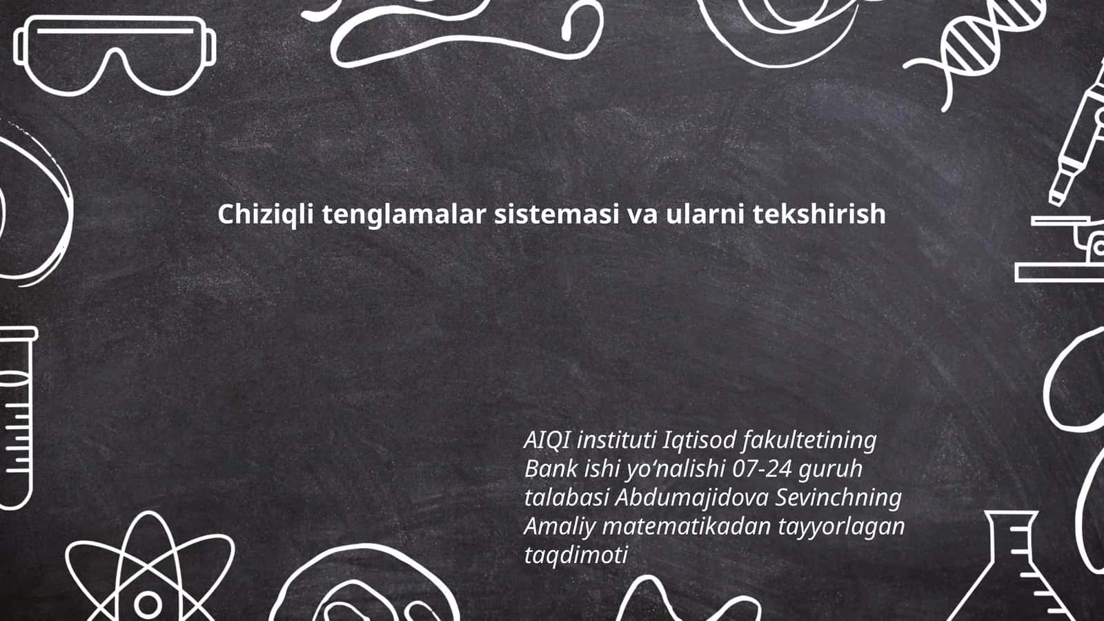 Chiziqli tenglamalar sistemasi va ularni tekshirish taqdimoti 1