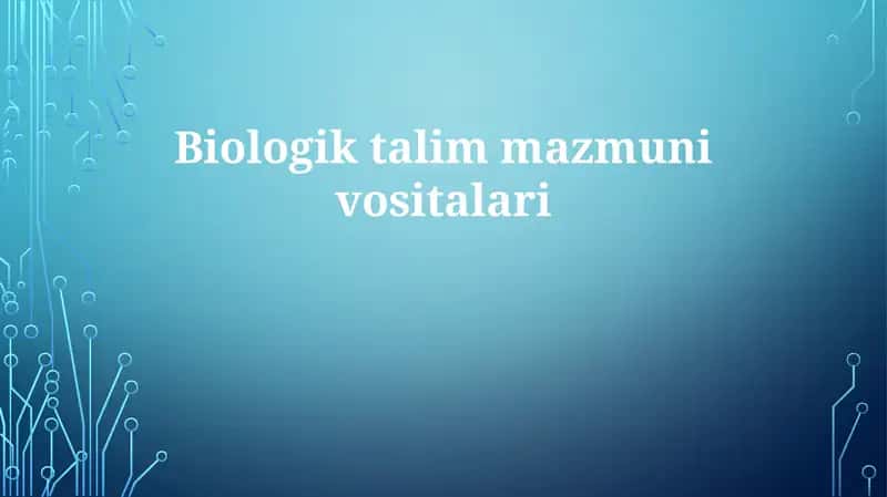 Biologik talim mazmunlari 1