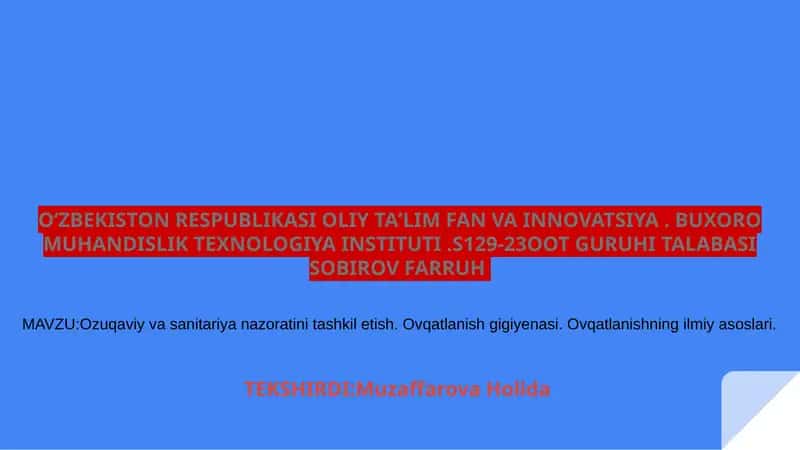 Ozuqaviy va sanitariya nazoratini tashkil etish. Ovqatlanish gigiyenasi. Ovqatlanishning ilmiy asoslari. 1
