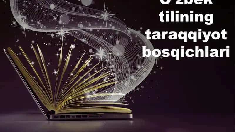 O'zbek tilining taraqqiyot bosqichlari 1