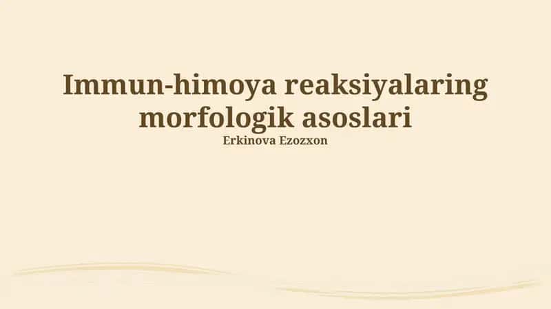Immun-himoya reaksiyalaring morfologik asoslari 1
