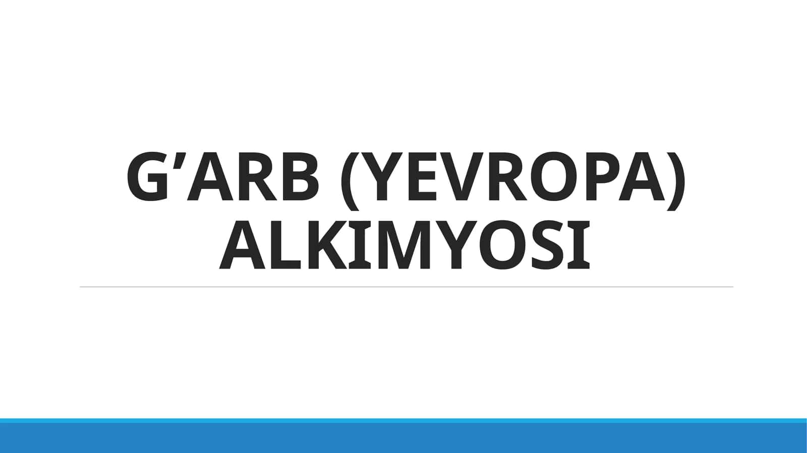 G’ARB (YEVROPA) ALKIMYOSI 1