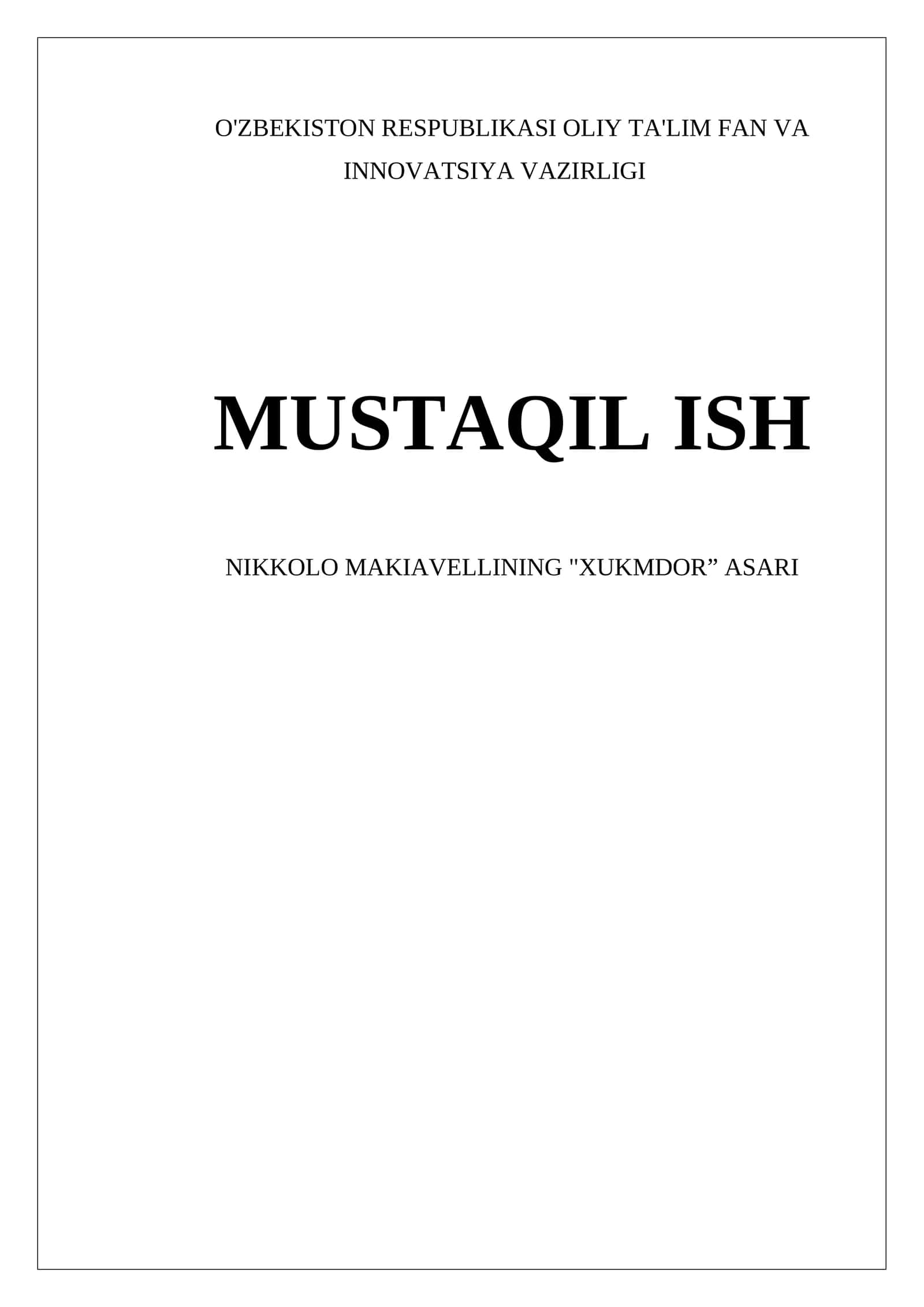 MUSTAQIL ISH NIKKOLO MAKIAVELLINING "XUKMDOR” ASARI 1